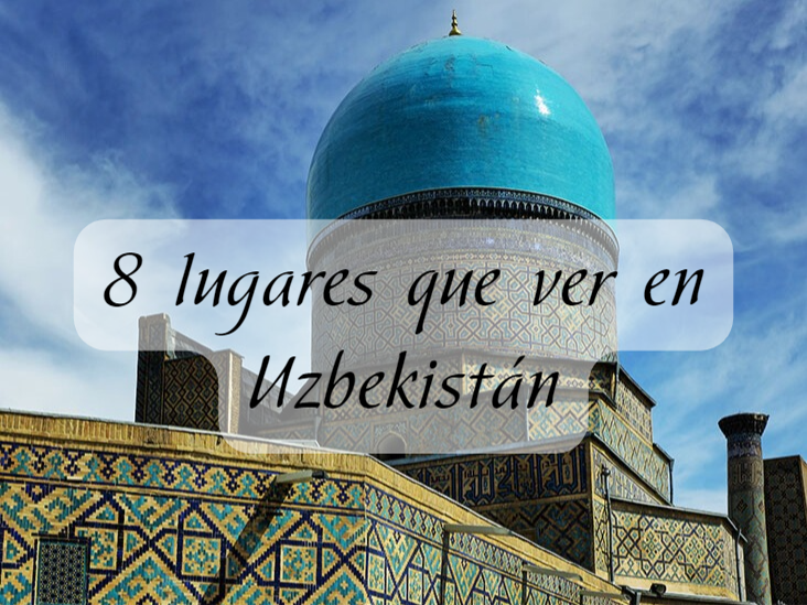 que ver en Uzbekistan