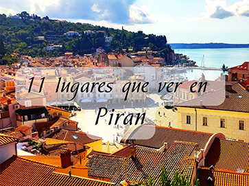 11 lugares que ver en Piran