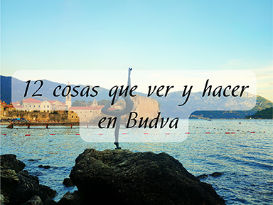 12 cosas que ver y hacer en Budva
