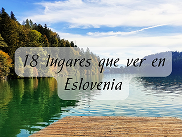 18 lugares que ver en Eslovenia
