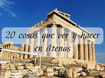 20 cosas que ver y hacer en Atenas