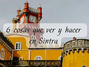 6 cosas que ver y hacer en Sintra