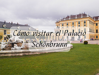 Cómo visitar el Palacio Schönbrunn