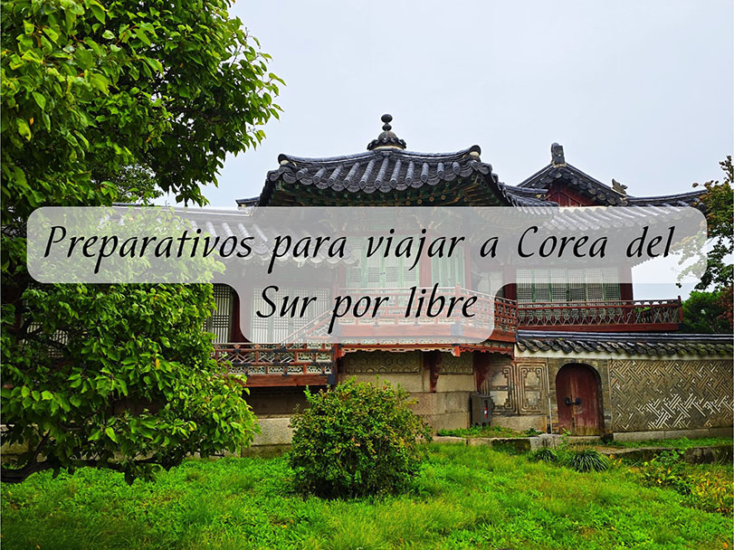 Preparativos para viajar a Corea del Sur por libre